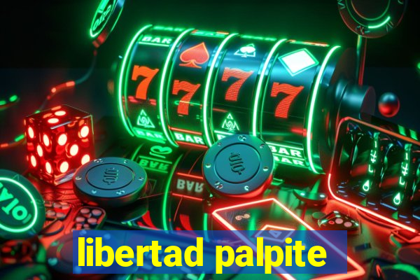 libertad palpite